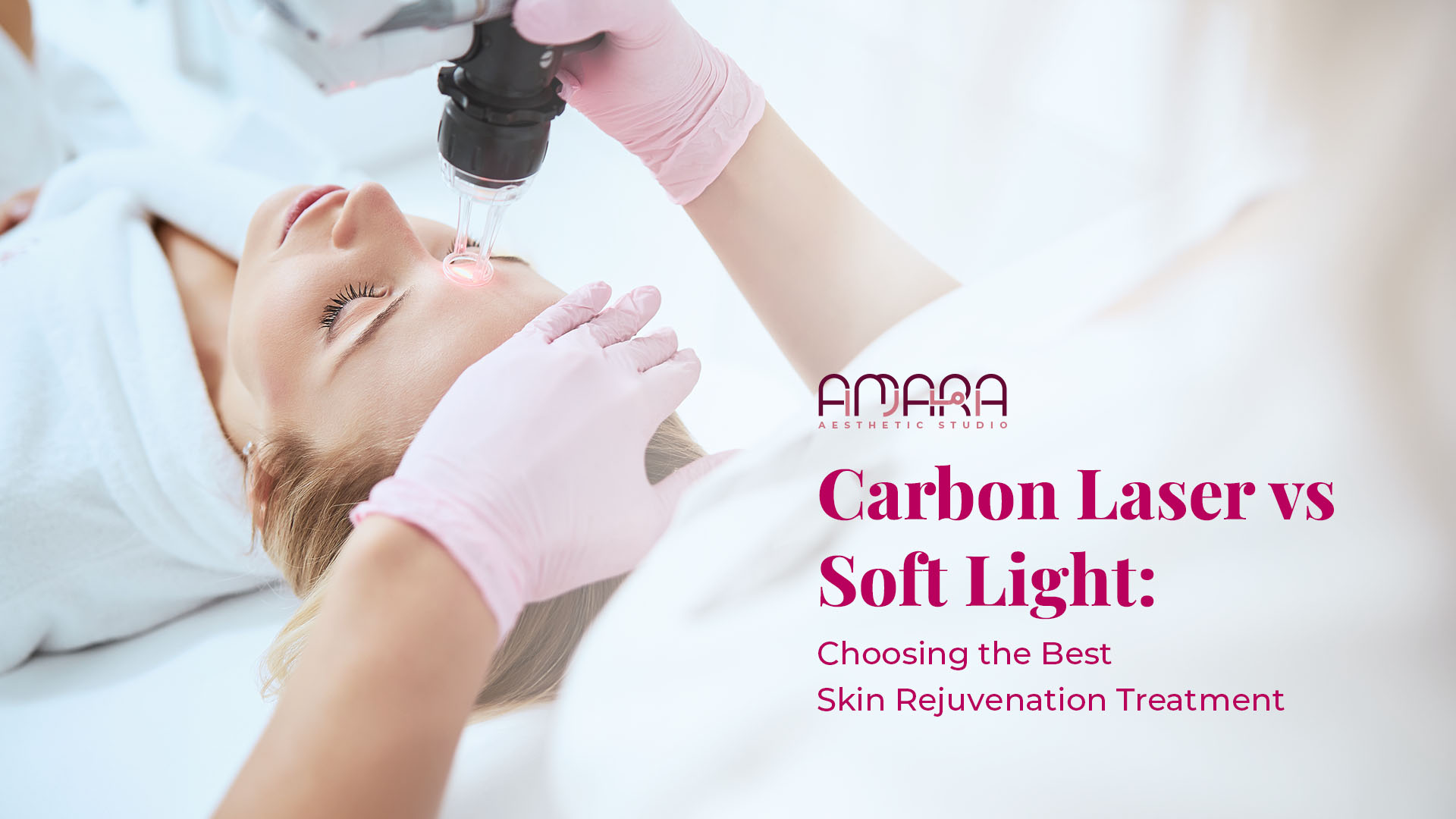 Carbon Laser vs Soft Light: Choosing the Best Skin Rejuvenation Treatment