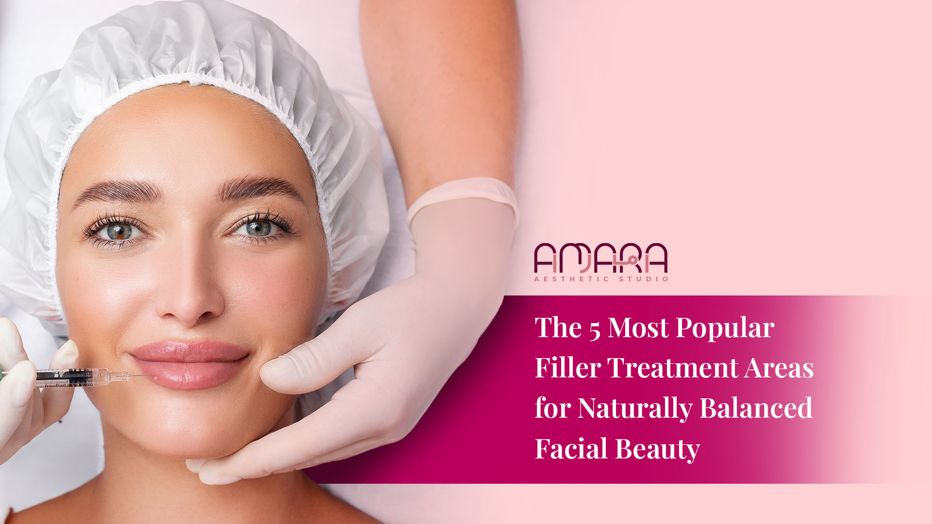 The 5 Most Popular Filler Treatment Areas for Naturally Balanced Facial Beauty
