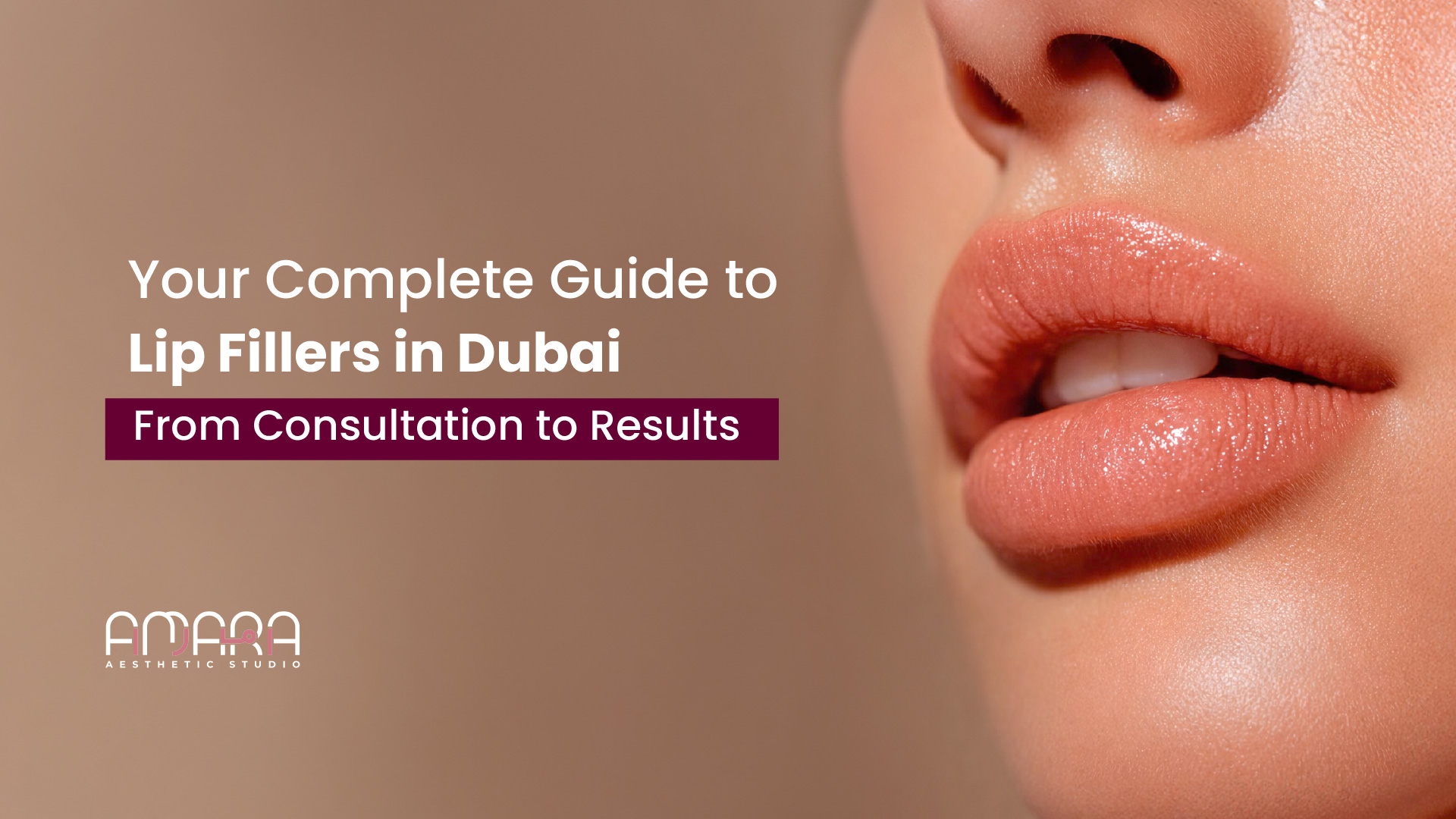 Your Complete Guide to Lip Fillers in Dubai: From Consultation to Results