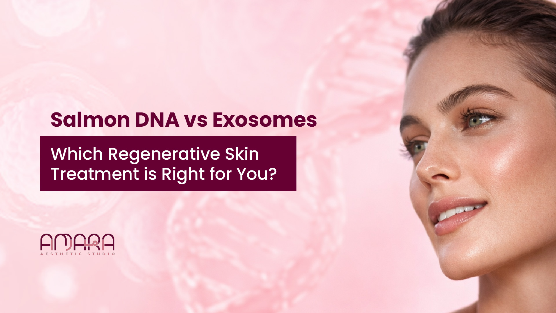 Salmon DNA vs Exosomes: Which Regenerative Skin Treatment is Right for You?